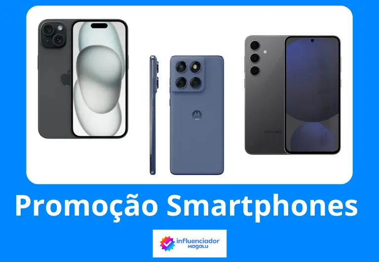 Smartphones promoção Magalu